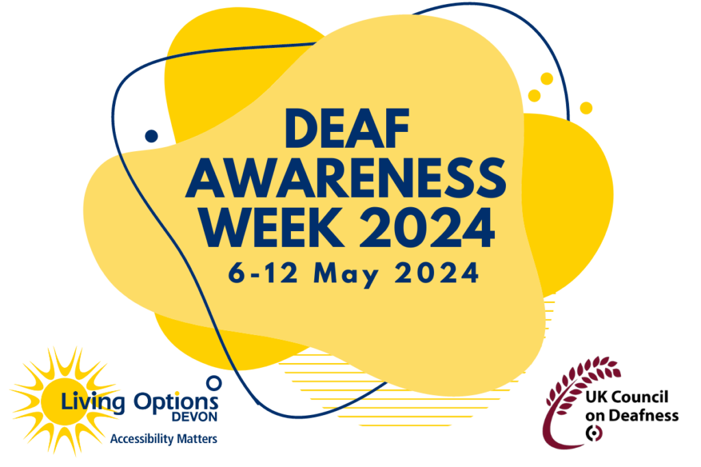 Deaf Awareness Week 2024 Living Options Devon